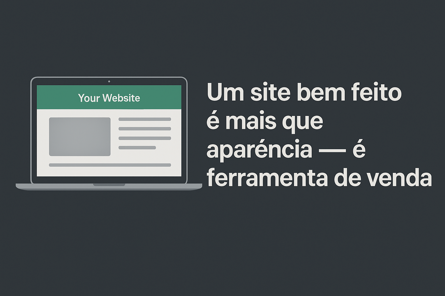 Um site bem feito é mais que aparência — é ferramenta de venda
